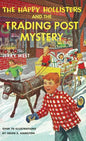 The Happy Hollisters and the Trading Post Mystery: HARDCOVER Special Edition - Hardcover