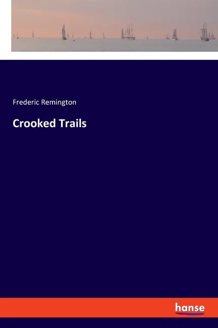 Crooked Trails - Paperback