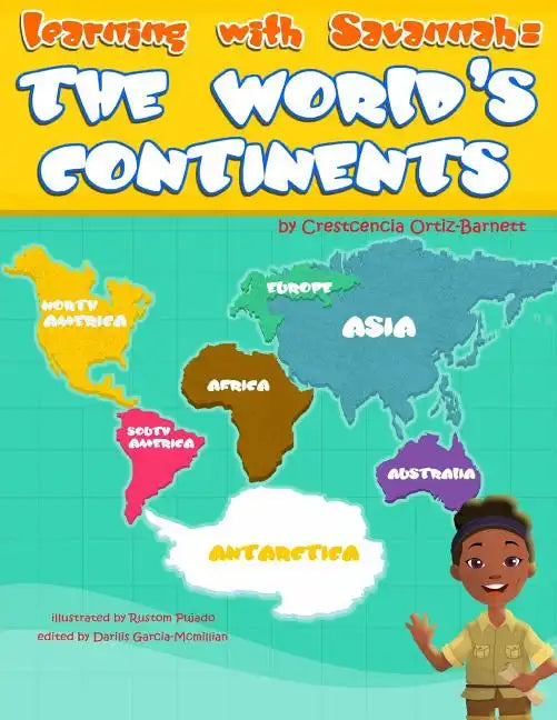Learning with Savannah: The World's Continents: Learning with Savannah: The World's Continents - Paperback
