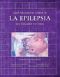 Que necesitas saber si la epilepsia ha tocado tu vida - Paperback