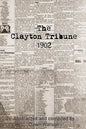 The Clayton Tribune, 1902 - Paperback