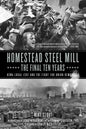 Homestead Steel Mill-The Final Ten Years: Uswa Local 1397 and the Fight for Union Democracy - Paperback