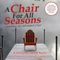 A Chair for All Seasons: Celebrating the Adirondack Chair - Paperback
