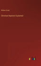 Christian Baptism Ecplained - Hardcover