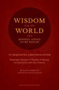 Wisdom for the World: The Requisites of Reconciliation - Paperback
