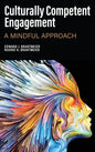 Culturally Competent Engagement: A Mindful Approach - Hardcover