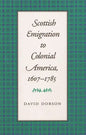 Scottish Emigration to Colonial America, 1607-1785 - Paperback