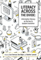 Literacy across the divide: Information literacy as the key to student transition - Paperback