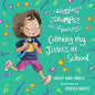 Wiggles, Stomps, and Squeezes: Calming My Jitters at School: Volume 2 - Paperback