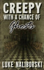 Creepy with a Chance of Ghosts - Paperback