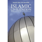 Islamic Civilization: Its Foundational Beliefs and Principles - Paperback