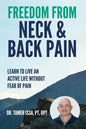 Freedom From Neck & Back Pain: Learn to Live an Active Life Without Fear of Pain - Paperback