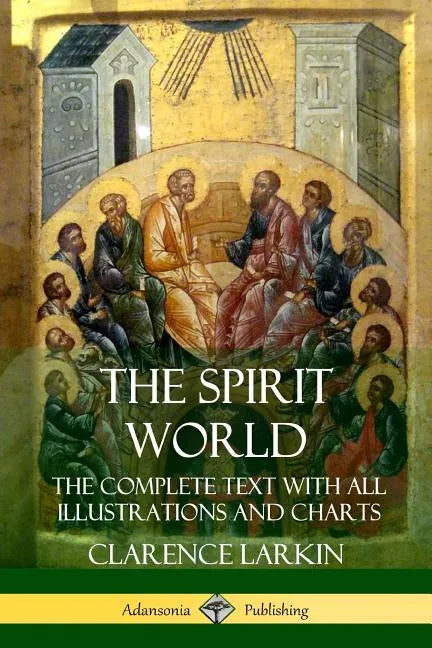 The Spirit World: The Complete Text with all Illustrations and Charts - Paperback