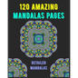 120 Amazing Mandalas Pages: mandala coloring book for kids, adults, teens, beginners, girls: 120 amazing patterns and mandalas coloring book: Stre - Paperback