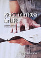 Proclamations for Life - Paperback