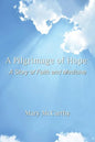A Pilgrimage of Hope: A Story of Faith and Medicine - Paperback