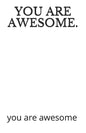 You Are Awesome.: you are awesome - Paperback