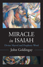 Miracle in Isaiah: Divine Marvel and Prophetic World - Hardcover