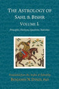 The Astrology of Sahl b. Bishr: Volume I: Principles, Elections, Questions, Nativities - Paperback