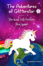 The Adventures of Glitterstar #1: The Real-Life Unicorn from Space - Paperback