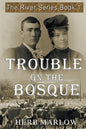 Trouble on the Bosque - Paperback