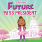 Future Miss President - Paperback