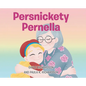 Persnickety Pernella - Hardcover