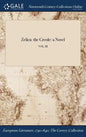 Zelica: the Creole: a Novel; VOL. III - Hardcover