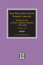 New Hanover County, North Carolina Inferior Court of Pleas and Quarter Sessions, 1786-1800. (Vols. 3 and 4) - Paperback