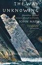 The Way of Unknowing: Expanding Spiritual Horizons Through Meditation - Paperback