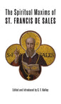The Spiritual Maxims of St. Francis de Sales - Hardcover