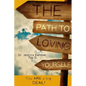 The Path To Loving Yourself: You Are A Big Deal - Paperback