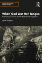 When God Lost Her Tongue: Historical Consciousness and the Black Feminist Imagination - Paperback