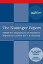 The Kissinger Report: NSSM-200 Implications of Worldwide Population Growth for U.S. Security Interests - Paperback