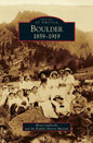 Boulder: 1859-1919 - Hardcover