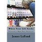 When Your Job Sucks: Postmodern Wage Slave Narratives - Paperback
