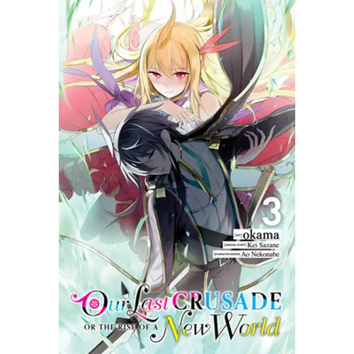 Our Last Crusade or the Rise of a New World, Vol. 3 - Paperback