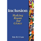 Inclusion: Making Room for Grace - Paperback
