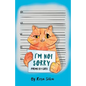 I'm Not Sorry: Poems by Cats - Paperback