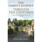 One Family's Journey Through Ten Centuries - Hardcover