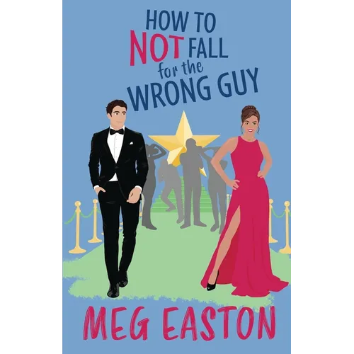 How to Not Fall for the Wrong Guy: A Closed-Door Romantic Comedy - Paperback