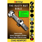 The Rusty Nut Bible: How to Undo Seized, Damaged or Broken Nuts, Bolts, Studs & Screws - Paperback