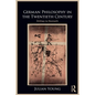 German Philosophy in the Twentieth Century: Dilthey to Honneth - Paperback