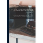 The Microscopist; Or a Complete Manual On the Use of the Microscope for Physicians, Students, and All Lovers of Natural Science - Paperback