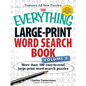 The Everything Large-Print Word Search Book Volume 8: More Than 100 Easy-To-Read Large-Print Word Search Puzzles - Paperback