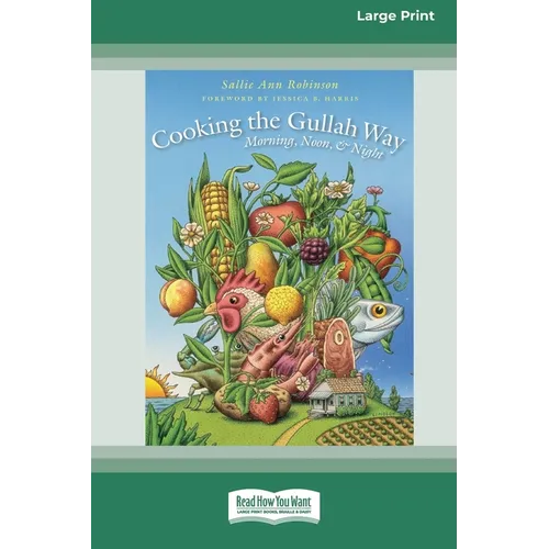 Cooking the Gullah Way, Morning, Noon, and Night [Standard Large Print 16 Pt Edition] - Paperback