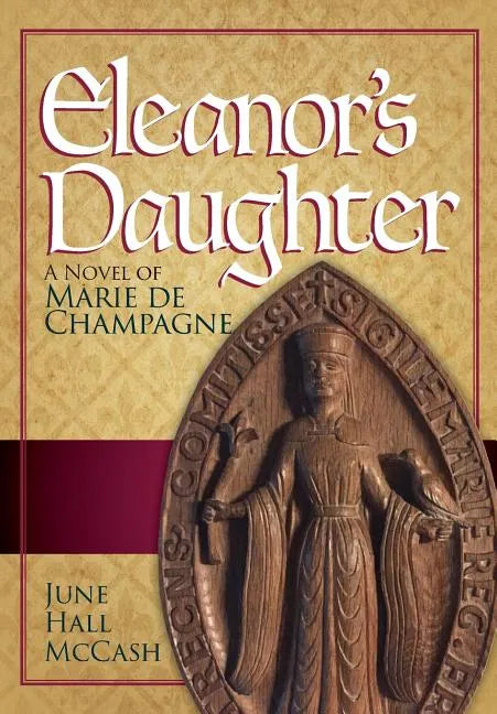 Eleanor's Daughter: A Novel of Marie de Champagne - Hardcover