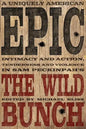 A Uniquely American Epic: Intimacy and Action, Tenderness and Violence in Sam Peckinpah's the Wild Bunch - Hardcover