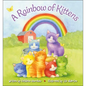 A Rainbow of Kittens - Library Binding