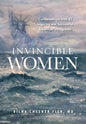 Invincible Women: Conversations with 21 Inspiring and Successful American Immigrants - Hardcover